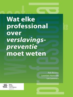 cover image of Wat elke professional over verslavingspreventie moet weten